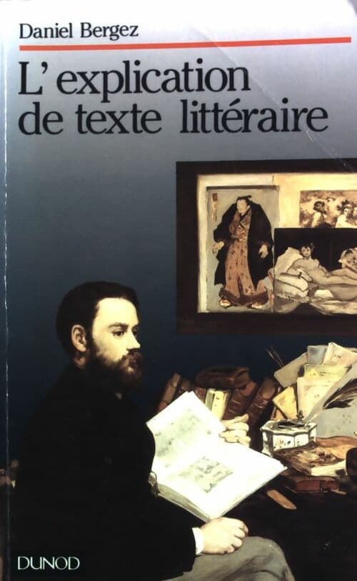 L'explication de texte littéraire - Daniel Bergez