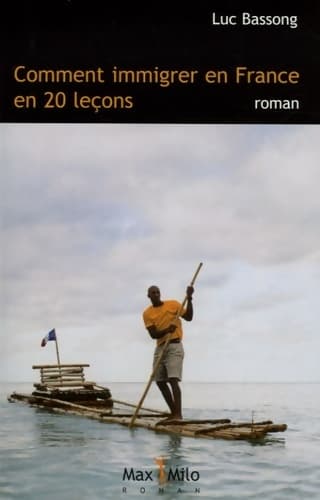 Comment immigrer en France 2 leçons - Collectif