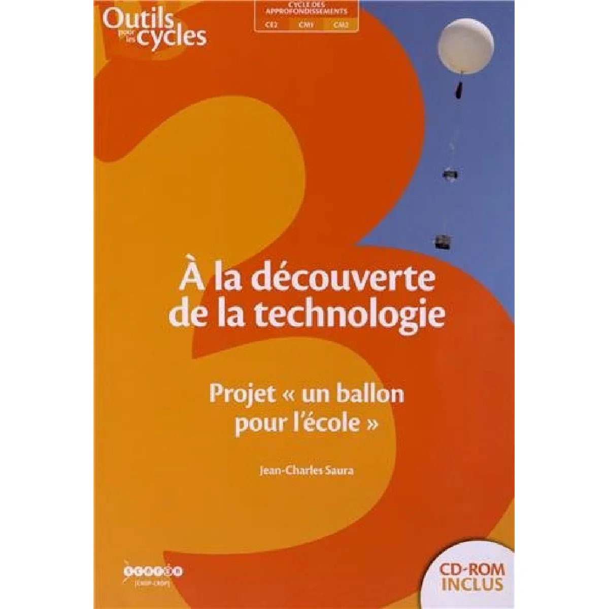 A la découverte de la technologie au cycle 3 : projet Un ballon pour l'école