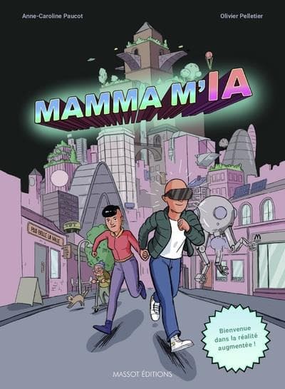 Mamma m'IA -Bienvenue dans la réalite augmentée !